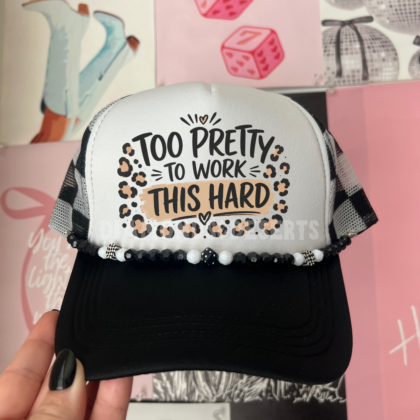 Too pretty to Work Hat DTF Transfer