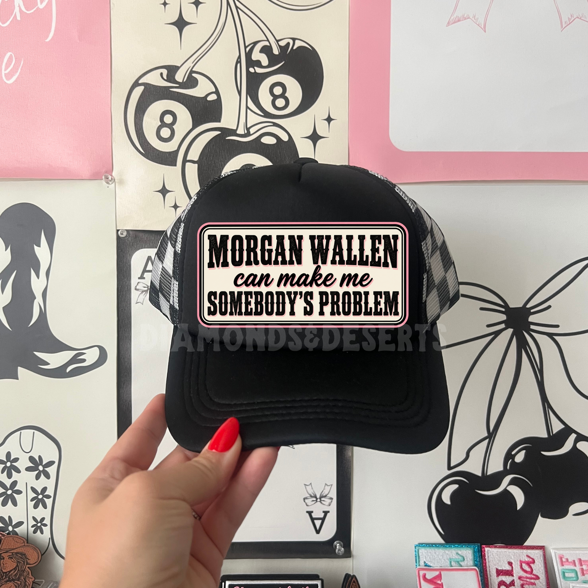 Wallen Can Make Me Somebody's Problem Hat DTF Transfer