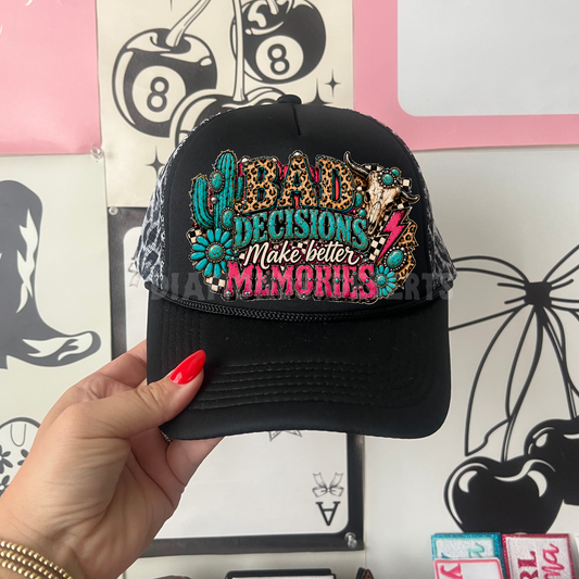 Bad Decisions Hat DTF Transfer