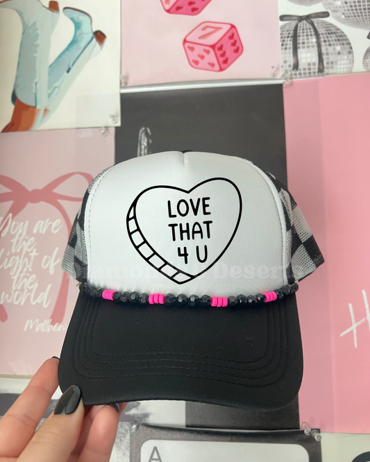 Love That 4 U Trucker Hat DTF Transfer