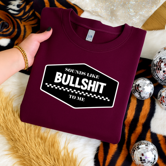 Sounds Like Bullshit To Me Graphic T-Shirt