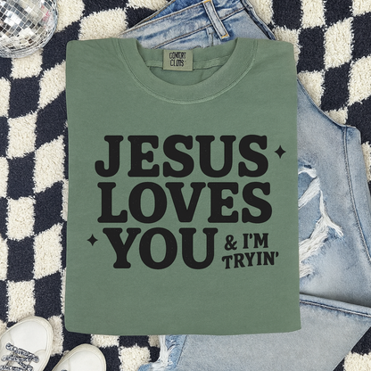 Jesus Loves You & I'm Tryin Graphic T-Shirt